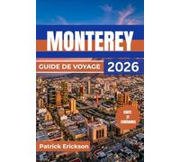 MONTEREY GUIDE DE VOYAGE 2026: Découvrez la ville la plus audacieuse du nord du Mexique, ses montagnes, sa jetée, ses microbrasseries et une scène artistique florissante qui mérite d'être explorée.