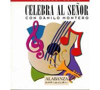 Montero, Danilo - Celebra Al Senor