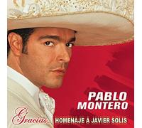 Montero, Pablo - Gracias: Un Homenaje a Javier Solis