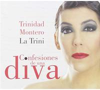 Montero, Trinidad 'la Trini' - Confesiones de Una Diva