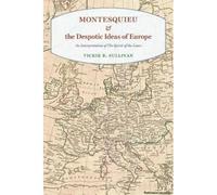Montesquieu And The Despotic Ideas Of Europe
