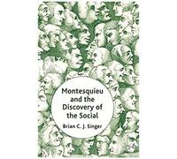 Montesquieu And The Discovery Of The Social