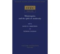 Montesquieu and the Spirit of Modernity William Andrews Clark Memorial Library, David Wallace Carrithers, Los Angeles University of California, Patrick Coleman (Auteur)