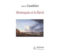 Montesquieu et la liberté Essai sur « De l'Esprit des lois » - Alain Cambier - Hermann - broché - Etude