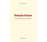 Montesquieu et Rousseau: Précurseurs de la sociologie