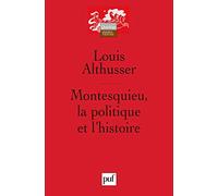 Montesquieu : La Politique et l'Histoire