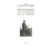 Montesquieu : Les Vendanges de la liberté