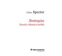 Montesquieu: Pouvoirs, richesses et sociétés