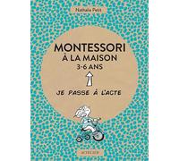 Montessori à la maison - 3-6 ans