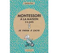 Montessori à la maison - 3-6 ans Nathalie Petit (Auteur), Pauline Amelin (Illustration)