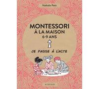 Montessori à la maison – 6-9 ans – Actes Sud