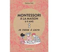 Montessori à la maison - 6-9 ans Nathalie Petit (Auteur), Pauline Amelin (Illustration)