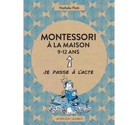 Montessori à la maison - 9-12 ans