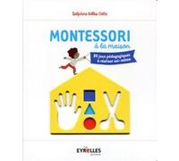 Montessori à la maison Delphine Gilles-Cotte (Auteur)