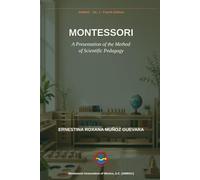 Montessori: A Presentation of the Method of Scientific Pedagogy