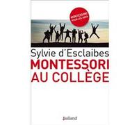 Montessori au college Sylvie d' Esclaibes (Auteur)