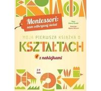 Montessori : découvrir le monde par soi-même. Mon premier - Chiara Piroddi (Bildungsbuch für Kinder auf Polnisch)