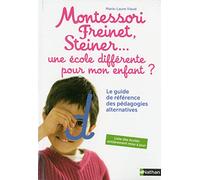 Montessori, Freinet, Steiner... le guide des pédagogies alternatives