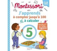 Montessori - J'apprends à compter jusqu'à 100 et à calculer 3-6 ans (chiffres rugueux inclus) Christelle Prince (Auteur), Laure Voirin-Bremont (Auteur), Sophie Chaussade (Illustration)