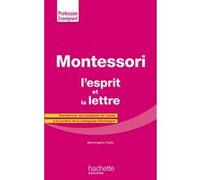 Montessori, l'esprit et la lettre Bérengère Kolly (Auteur)