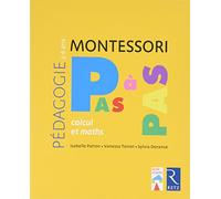 Montessori Pas à Pas - Calcul et maths / 3 - 6 ans