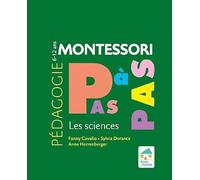 Montessori Pas à Pas : Les sciences 6 - 12 ans