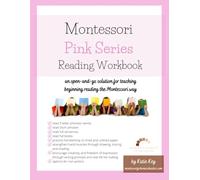 Montessori Pink Series Reading Workbook: An Open-and-Go Solution for Teaching Beginning Reading the Montessori Way