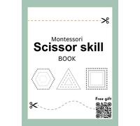 Montessori scissor skills, scissor practice montessori, activity book pre-writing skills practice workbook for kids ages 3-5: Scissor practice for ... workbook for kids a fun cutting practice