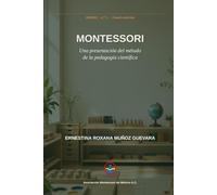 Montessori: Una presentación del método de la pedagogía científica
