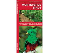 Monteverde Birds: An Introduction to Familiar Species in Costa Rica's Monteverde Region