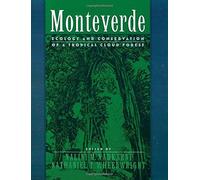 Monteverde: Ecology and Conservation of a Tropical Cloud Forest (2000-03-09)