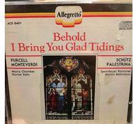 Monteverdi - Behold I Bring You Glad Tidings