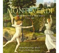 MONTEVERDI: CANZONETTE A TRE VOCI VENICE 1584 by Armoniosoincanto [Audio CD]