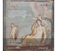 Monteverdi : Complainte d'Ariane & Oeuvres pour Voix Seule - Volume 1