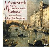 Monteverdi et ses contemporains : Madrigaux. Gardiner.