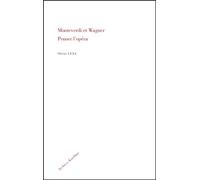 Monteverdi et Wagner Penser l'opéra - Olivier Lexa - Archives Kareline - broché - Essai