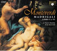 Monteverdi – Madrigaux, Livres V et VI – Edel