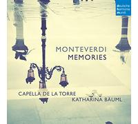 KATHARINA CAPELLA DE LA TORRE/BÄUML - MONTEVERDI: MEMORIES CD NEUF