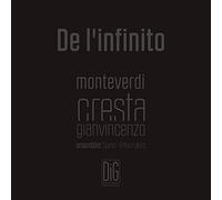 Monteverdi : Missa da Cappella. Cresta : De l'Infinito. Abbrescia, Ensemble Spirito, Corti.
