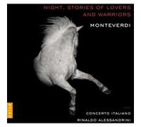 Monteverdi : Night Stories of Lovers and Warriors