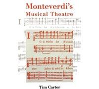Monteverdis Musical Theatre - Tim Carter - Yale University Press - Livre en Anglais - Paperback Tim CarterTim Carter (Auteur)