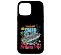 Montez à Bord du Navire C'est Mon 60e Anniversaire, croisière d'anniversaire Coque pour iPhone 13 Pro Max