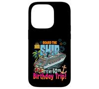 Montez à Bord du Navire C'est Mon 60e Anniversaire, croisière d'anniversaire Coque pour iPhone 14 Pro