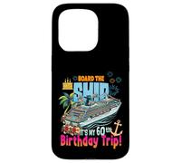 Montez à Bord du Navire C'est Mon 60e Anniversaire, croisière d'anniversaire Coque pour iPhone 15 Pro