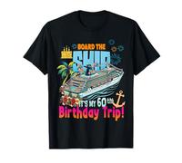 Montez à Bord du Navire C'est Mon 60e Anniversaire, croisière d'anniversaire T-Shirt
