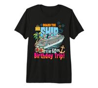 Montez à Bord du Navire C'est Mon 60e Anniversaire, croisière d'anniversaire T-Shirt Haut de Gamme
