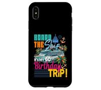 Montez à Bord du Navire C'est Mon 60e Anniversaire Voyage en croisière Coque pour iPhone XS Max