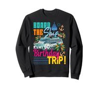 Montez à Bord du Navire C'est Mon 60e Anniversaire Voyage en croisière Sweatshirt