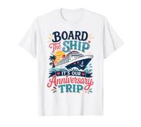 Montez à Bord du Navire, C'est Notre Voyage d'anniversaire 2026 T-Shirt