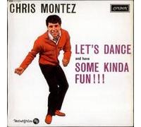 Chris Montez - Let's Dance/Have Some Fun